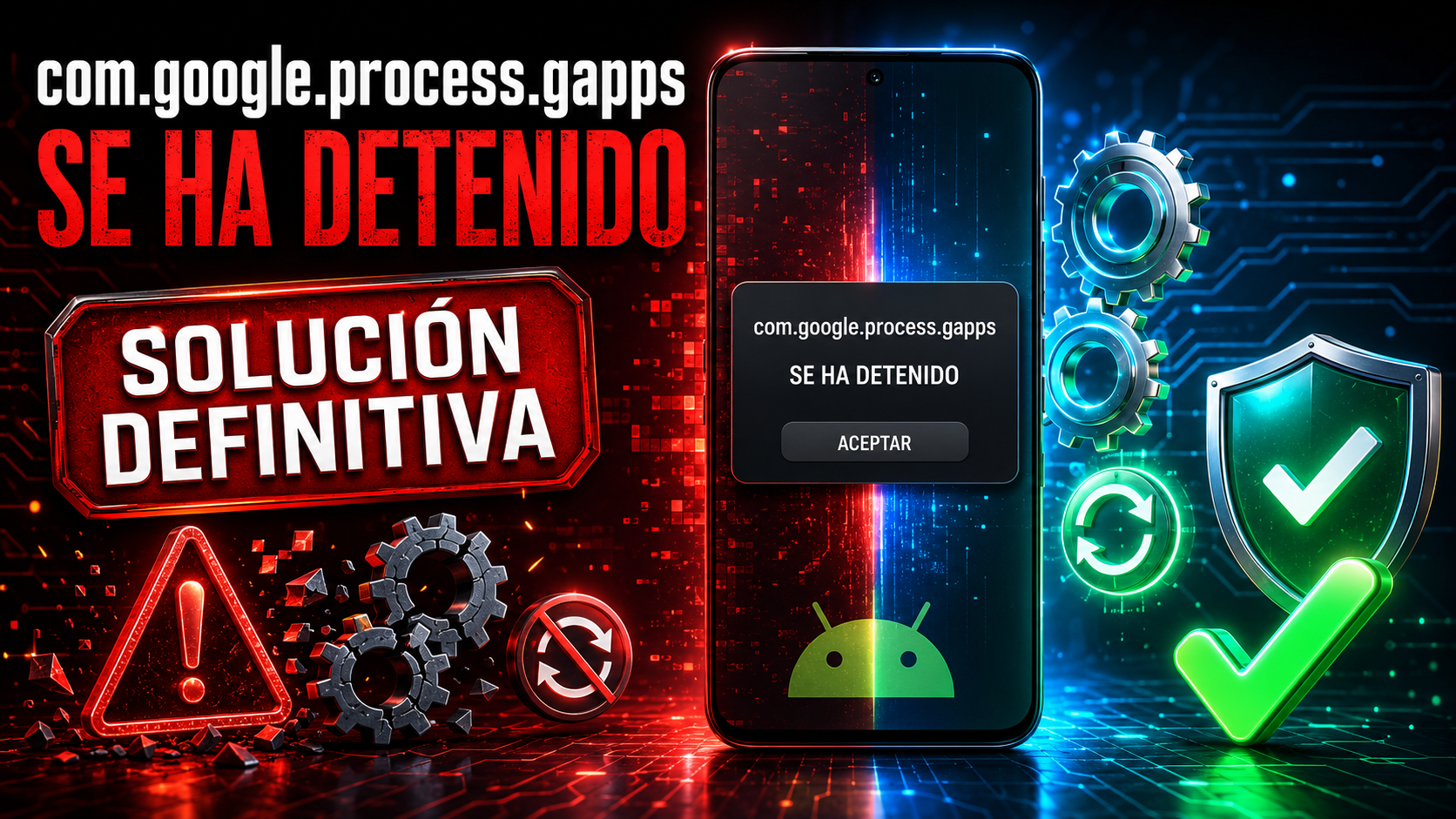 Error «com.google.process.gapps se ha detenido»: solución definitiva