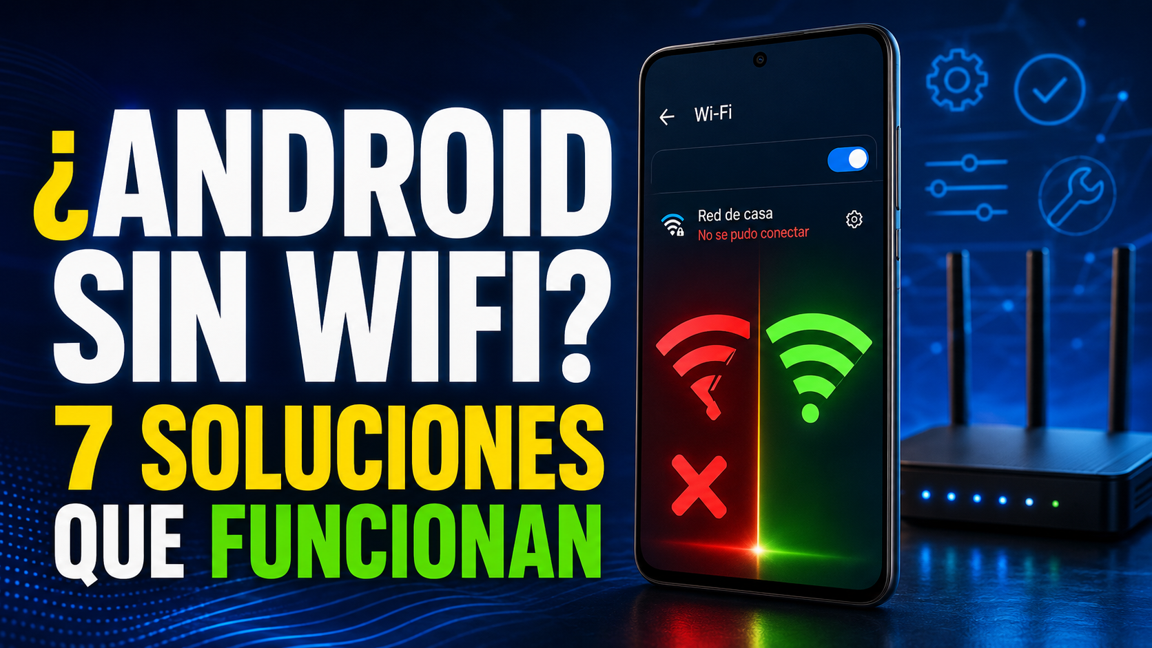 Mi Android no se conecta al WiFi: 7 soluciones que funcionan | Espinality Network