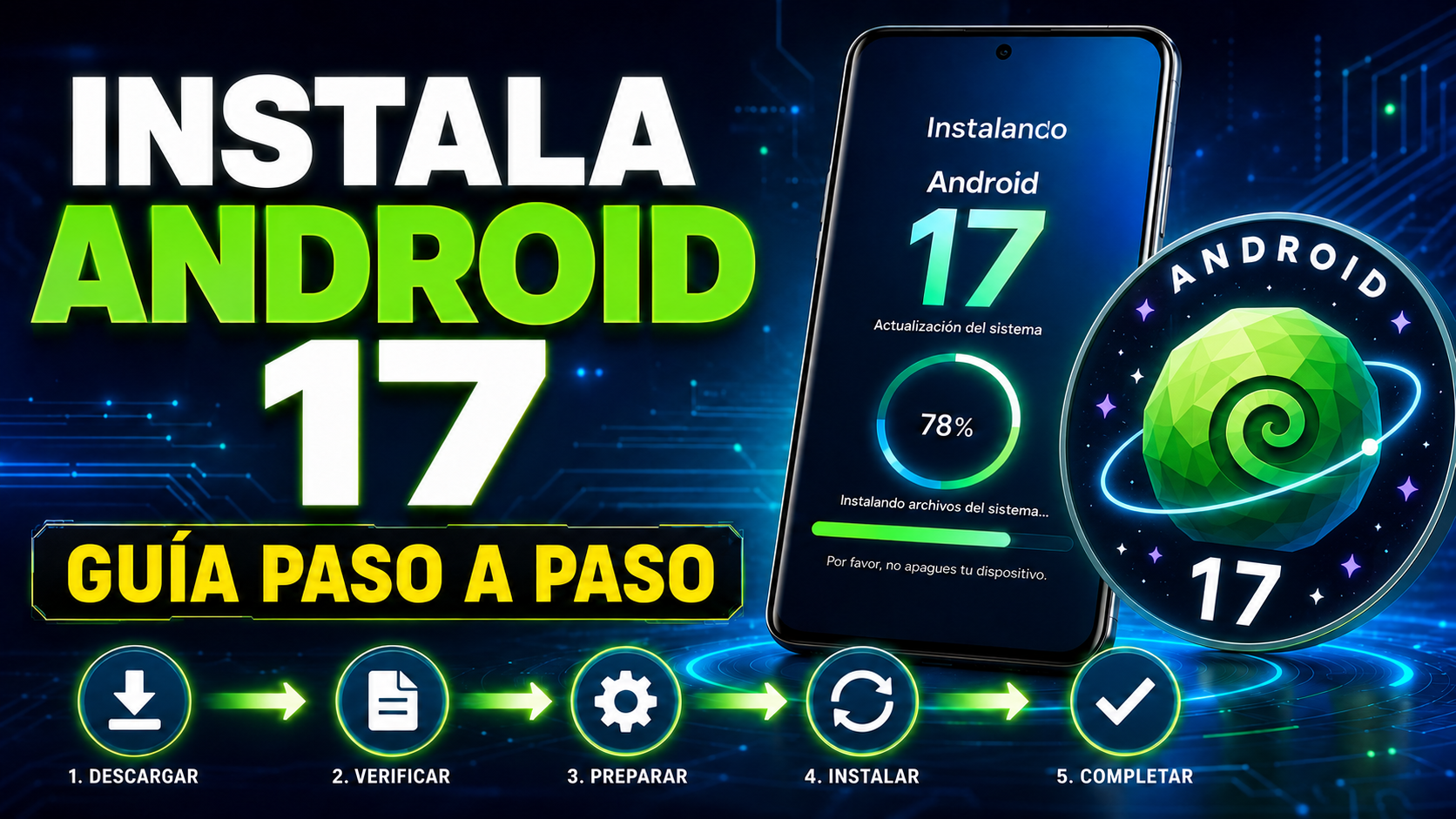 Instalar Android 17 | Guía paso a paso 2026